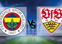 Fenerbahçe - Stuttgart maçı hangi kanalda?
